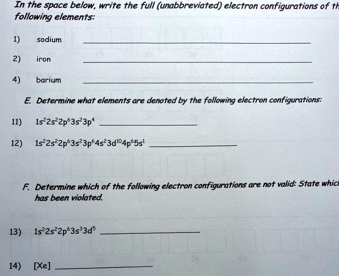 SOLVED In the space below, write the full (unabbreviated) electron configurations of the
