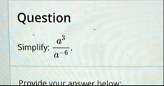 question simplify a3a 6 provide your answer helow question simplify fraca3a 6 provide your answer below 32307