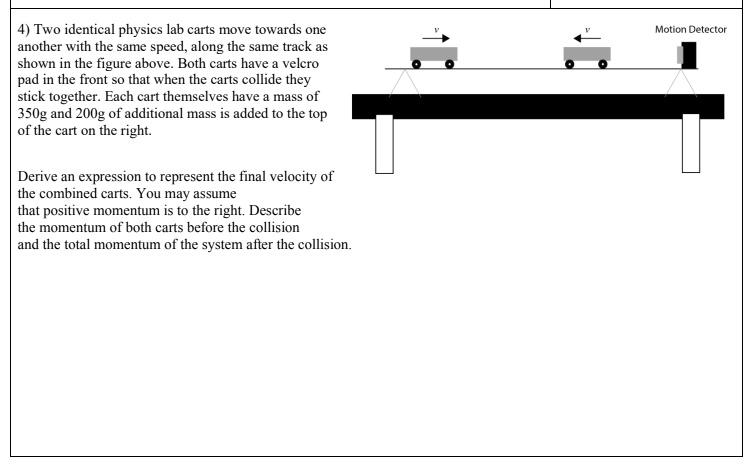 SOLVED: Two identical physics lab carts move towards one another with ...