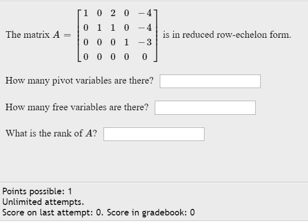 SOLVED:The matrix A is in reduced roW-echelon form: How many pivot ...