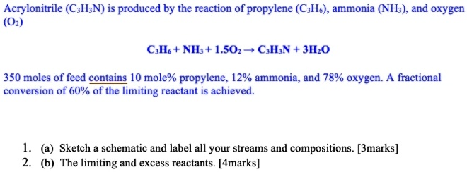 SOLVED:Acrylonitrile (CsHsN) is produced by the reaction of propylene ...