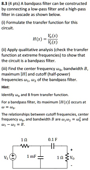8.3 (4 pts) A bandpass filter can be constructed by connecting a low ...