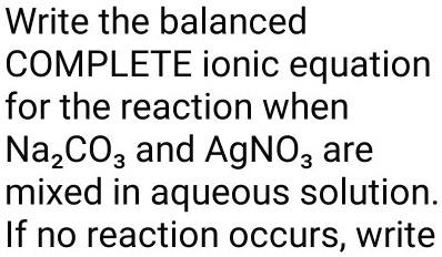 SOLVED: Write the balanced COMPLETE ionic equation for the reaction ...