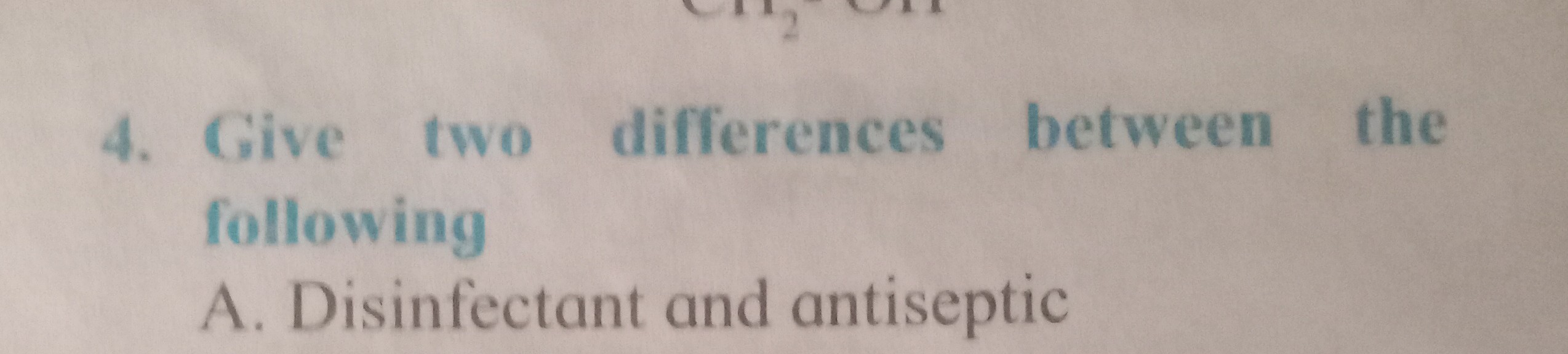 SOLVED 4. Give two differences between the following A. Disinfectant