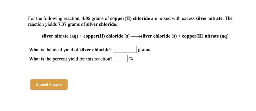 Solved For The Following Reaction 405 Grams Of Copperil Chloride Are Mixed With Excess 5918