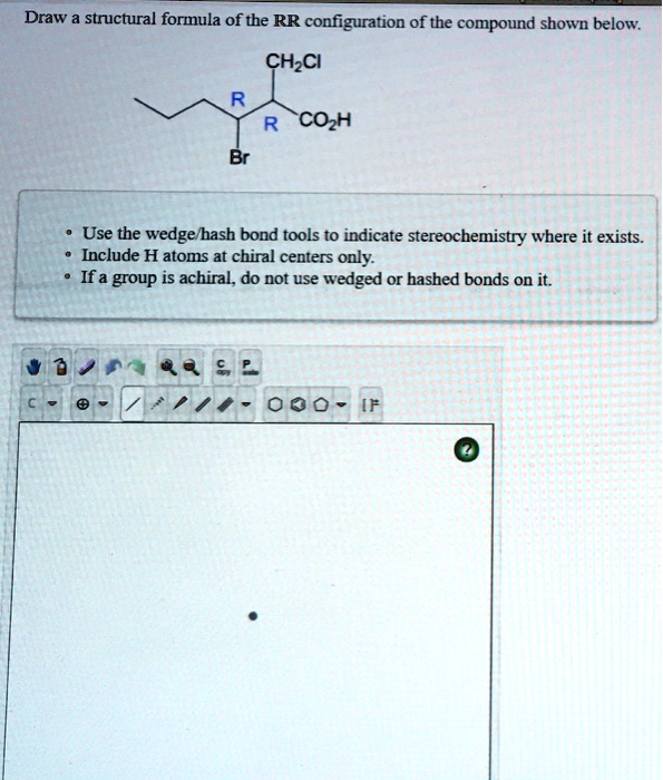 Solved Draw Structural Formula Of The Rr Configuration Of The Compound Shown Below Chzci Cozh 8322