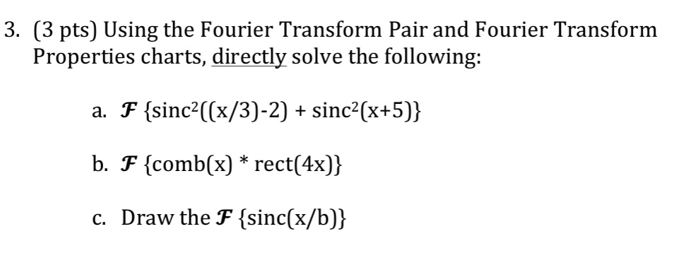 SOLVED: (3 Pts) Using The Fourier Transform Pair And Fourier Transform ...