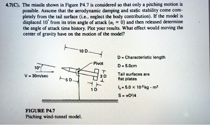 4.7C). The missile shown in Figure P4.7 is considered so that only a ...