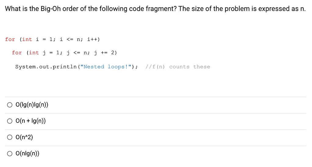 What is the Big-Oh order of the following code fragment? The size of ...
