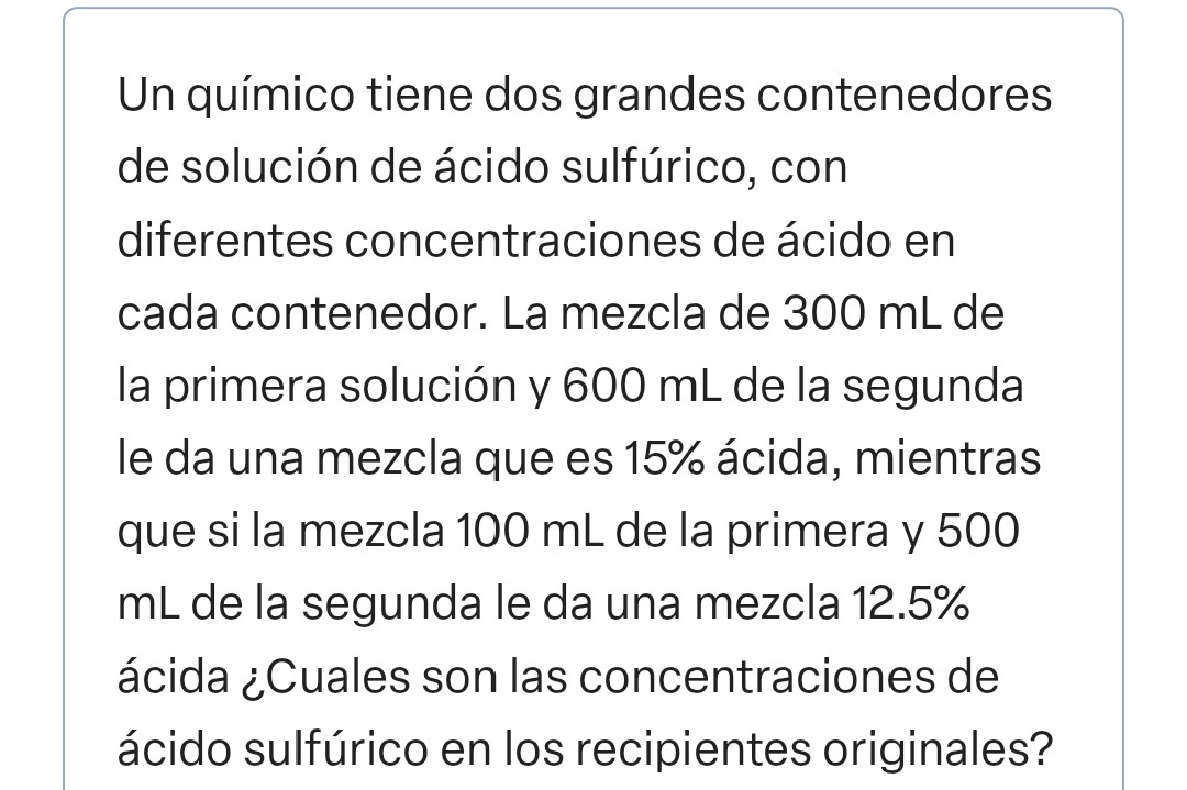 Un químico tiene dos grandes contenedores de solución de ácido