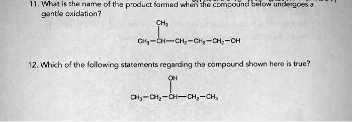 What Is The Product When This Compound Undergoes Gentle Oxidation SOLVED: What is the name of the product formed when the compound belaw