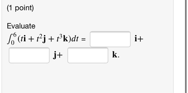 point evaluate j ti 1jpkdt j i k 38705