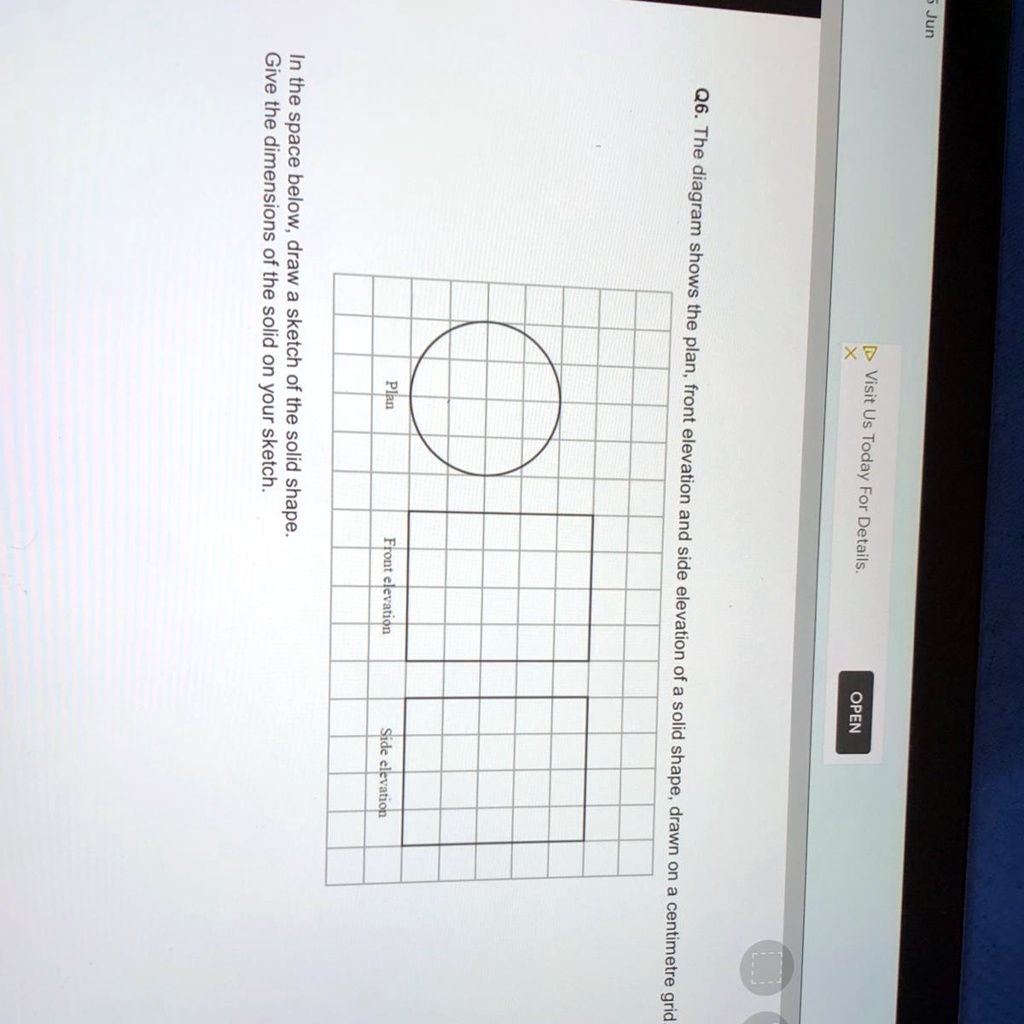 Q6. The diagram shows the plan, front elevation and side elevation of a ...