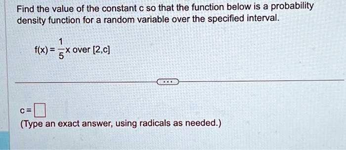 find the value of the constant c so that the function below is a ...