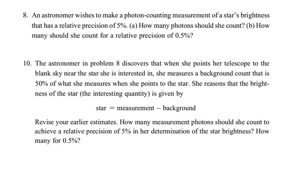 8 an astronomer wishes to make a photon counting measurement ofa star
