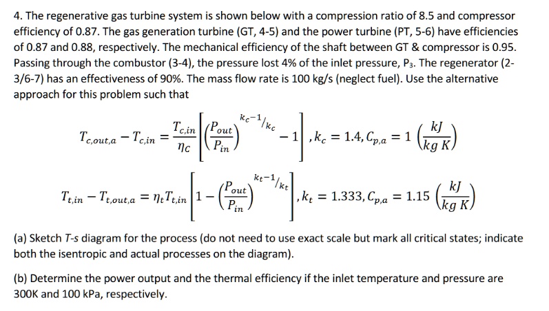 SOLVED: USE THE FORMULAS GIVEN SOLVE ONLY (B) 4.The regenerative gas ...