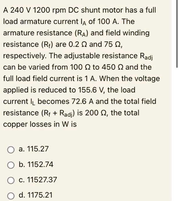 SOLVED A 240 V 1200 rpm DC shunt motor has a full load armature