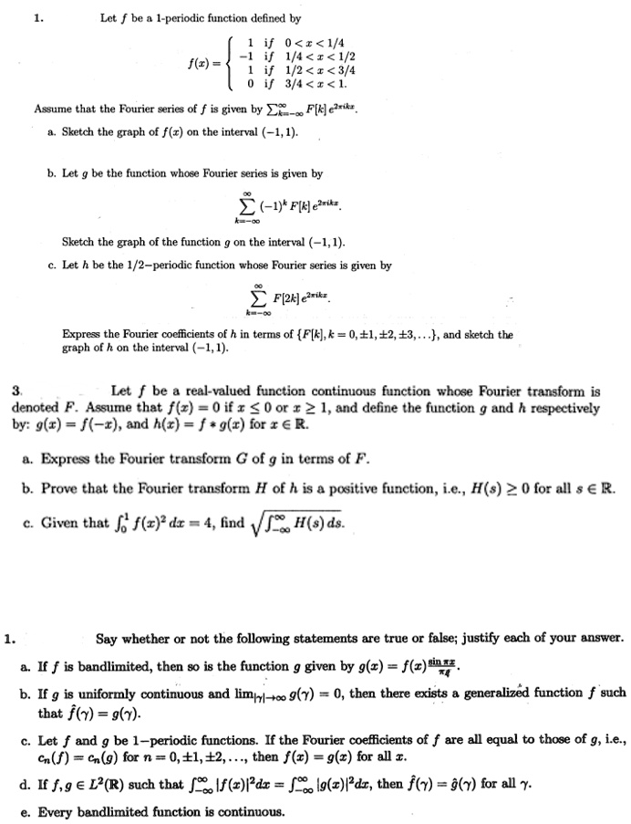 Solved Let 1 Periodic Function Defined By 0 1 1 4 1 4 1 1 2 1 2 1 3 4 34 I 1 F C Asume That The Fourier Series Of F Is Given By Er Flk Etes Sketch The Graph
