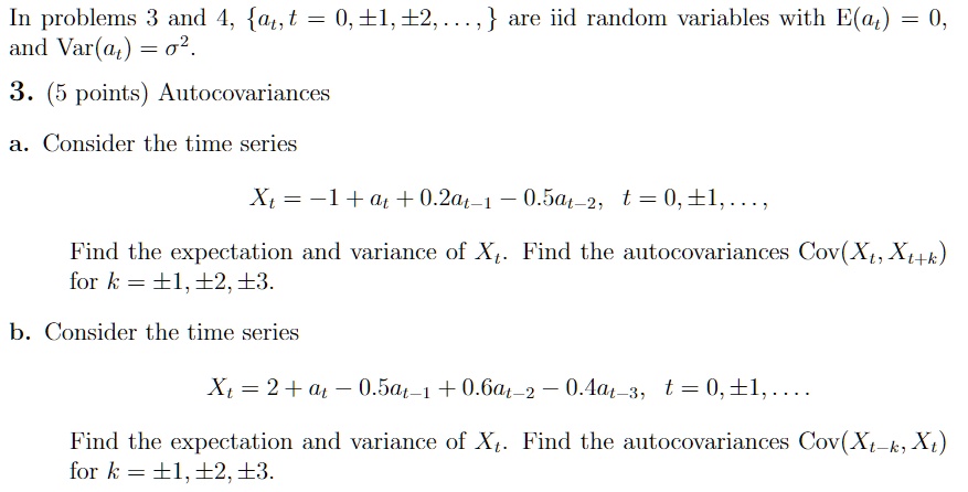 In problems 3 and 4, {at, t = 0, ±1, ±2, …} are iid random variables ...
