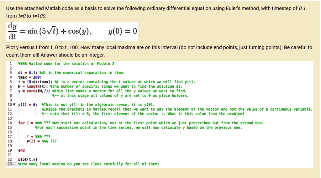 SOLVED: Use The Attached Matlab Code As A Basis To Solve The Following ...