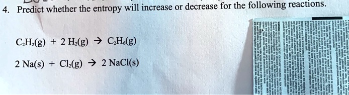 SOLVED: Predict whether the entropy will increase Or decrease for the ...