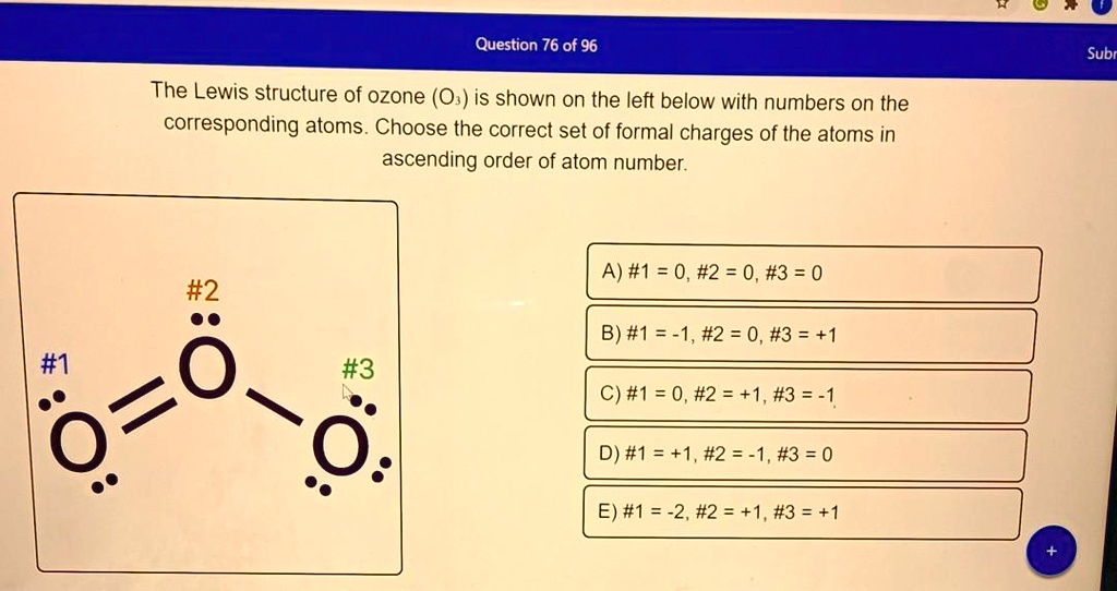 Solved The Lewis Structure Of Ozone O3 Is Shown On The Left Below