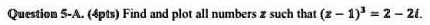 question 5 a pls find and plot all numbers such that 2 1 2 68644