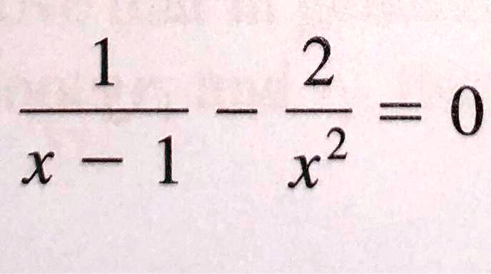 frac1x-1-frac2x^2=0