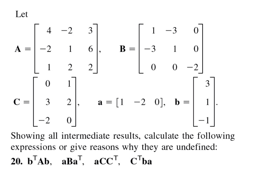 SOLVED: Let 4 -2 3 âˆš3 A = -2 B = -3 C = 3 2 A = [1 -2 0], B = -2 ...