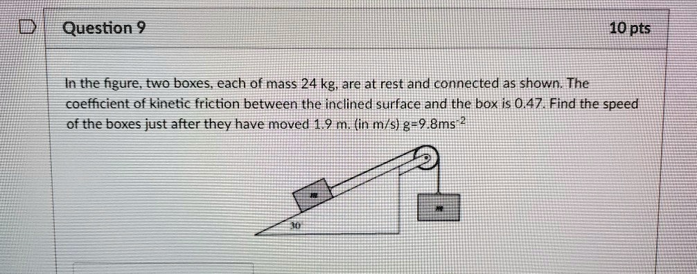 SOLVED: In the figure, two boxes, each of mass 24 kg, are at rest and ...