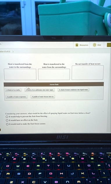 resources hint tion 13 of 15 heat is transferred from the water to the surroundings heat is transferred to the water from the surroundings no net transfer of heat occurs answer bank a block  91105