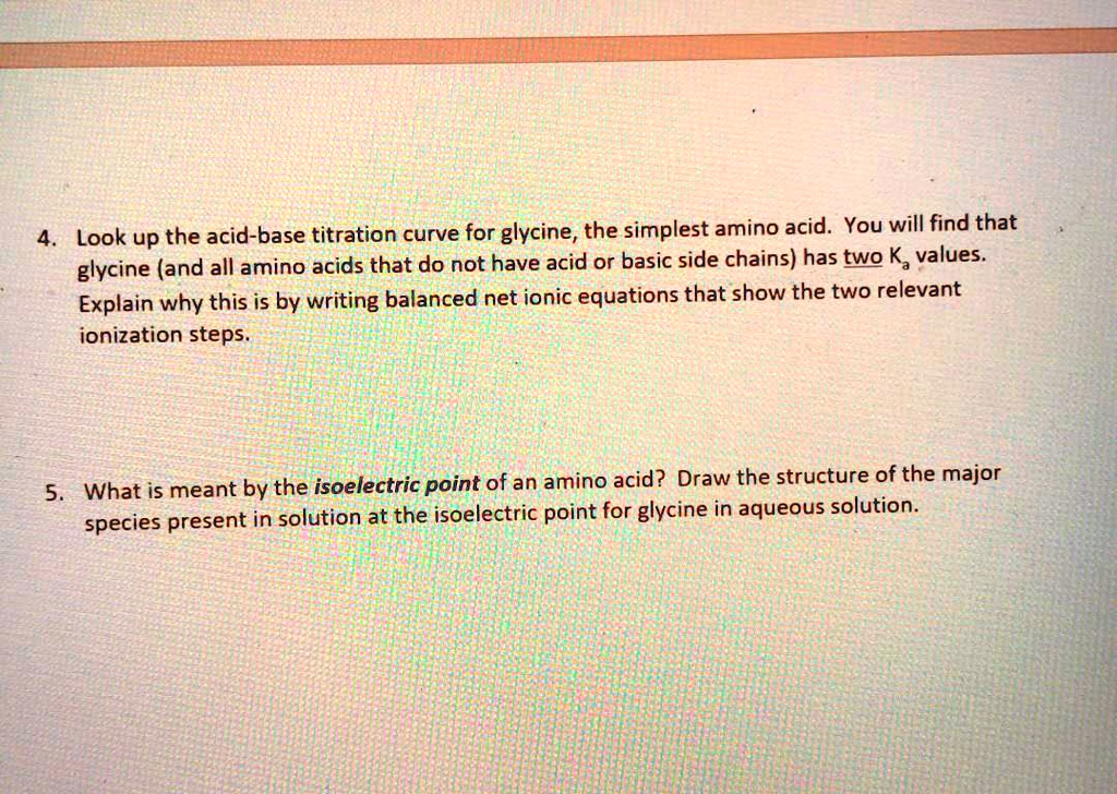 SOLVED Look up the acidbase titration curve for glycine; the simplest