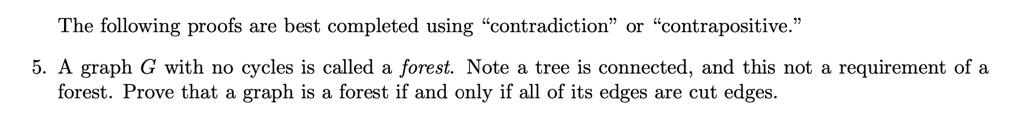 SOLVED:The following proofs are best completed using 