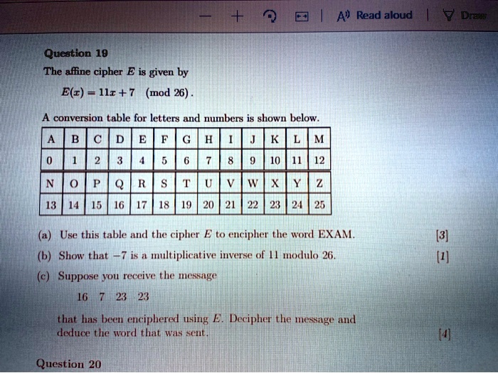 SOLVED: Question 19: The Affine Cipher E Is Given By E(z) = Iz + 7 (mod ...