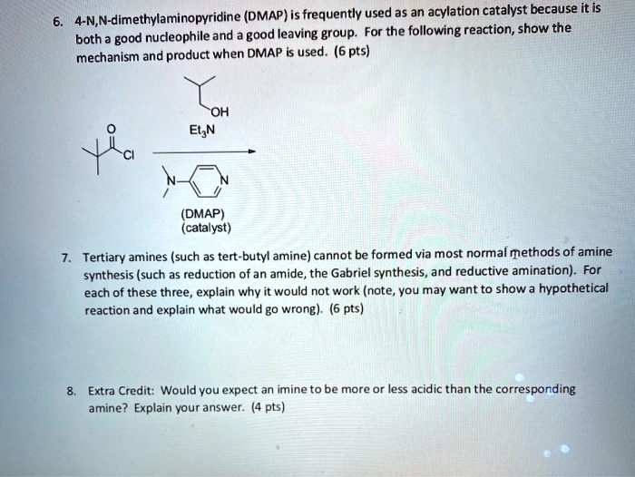 (DMAP) is frequently used as an acylation catalyst because it is a 4-N ...