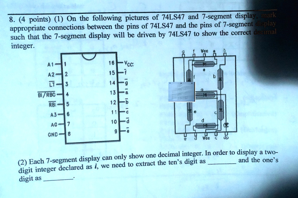 8. (4 points) (1) On the following pictures of 74LS47 and 7-segment ...
