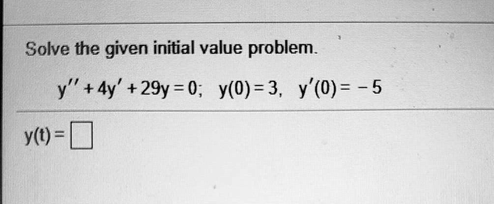 solve-the-given-initial-value-problem-y-solvedlib