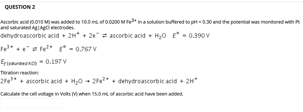 SOLVED: Ascorbic acid (0.010 M) was added to 10.0 mL of 0.0200 M Fe3 ...