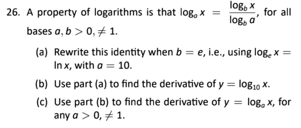 SOLVED: LogbX For All Logb A 26. A Property Of Logarithms Is That Loga ...