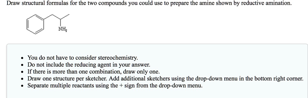 SOLVED: Draw structural formulas for the two compounds you could use to ...