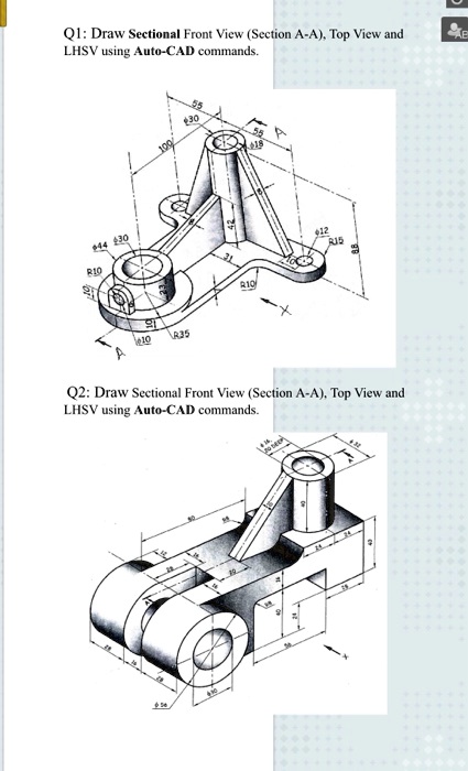 SOLVED: Q1: Draw Sectional Front View (Section A-A), Top View, and LHSV ...