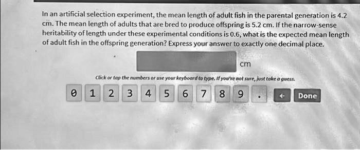 In an artificial selection experiment, the mean length of adult fish in the parental generation is 4.2 cm. The mean length of adults that are bred to produce offspring is 5.2 cm. If the narrow-sense heritability of length under these experimental conditions is 0.6, what is the expected mean length of adult fish in the offspring generation? Express your answer to exactly one decimal place.