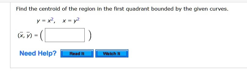Find the centroid of the region in the first quadrant bounded by the given curves.
y = x^2, x = y^2
(arx, ary) = ( )