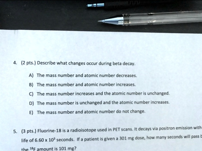 solved-2-pts-describe-what-changes-occur-during-beta-decay-the-mass