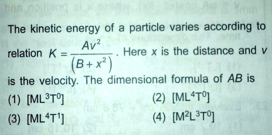 The Kinetic Energy Of A Particle Varies According Toavrelation K Here X ...