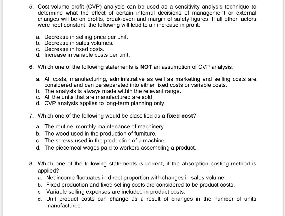SOLVED: 5 Cost volume profit (CVP) analysis can be used as a SOLVED: 5 Cost volume profit (CVP) analysis can be used as a