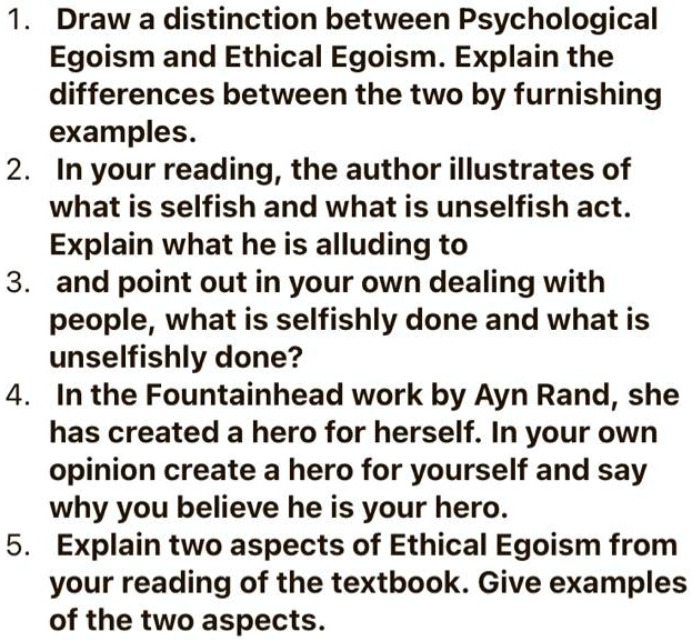 1 draw a distinction between psychological egoism and ethical egoism ...