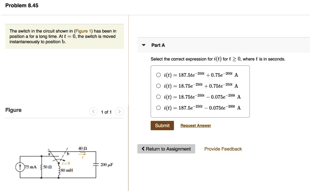 SOLVED: Problem 8.45 The Switch In The Circuit Shown In Figure 1 Has ...