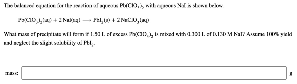 SOLVED:The balanced equation for the reaction of aqueous Pb(CIO3)2 with ...