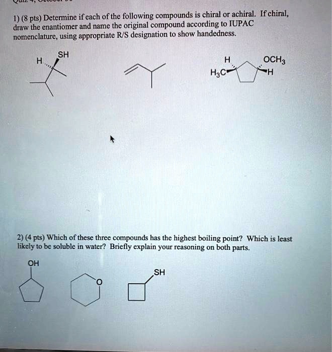 SOLVED 1) (8 pts) Determine if each of the following compounds is